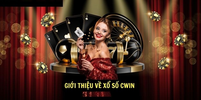 Giới thiệu về Cwin xổ số