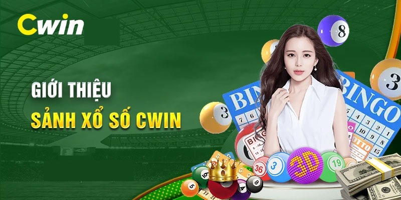 Khám phá sảnh xổ số siêu tốc cwin