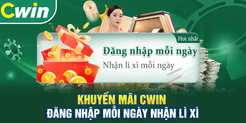 Nhận-Lì-Xì-Siêu-Khủng-Tại-Cwin