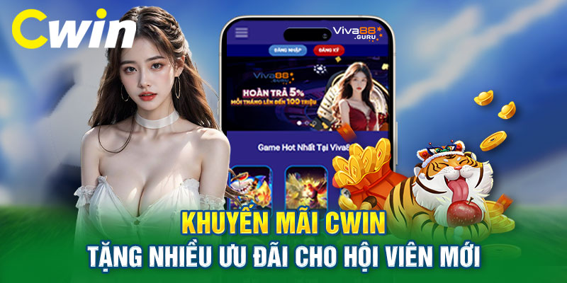 Khuyến mãi cwin giành tặng hội viên mới